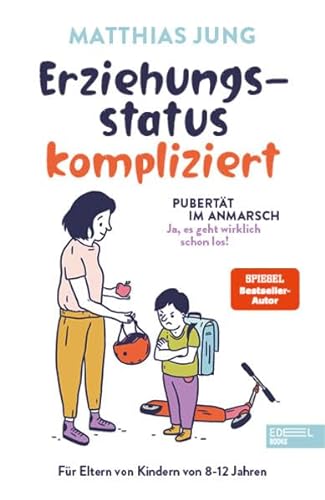 Erziehungsstatus kompliziert: Pubertät im Anmarsch (ja, es geht wirklich schon los!) von Edel Books ein Verlag der Edel Verlagsgruppe